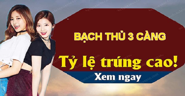 Soi cầu độc thủ đề 3 càng tỷ lệ trúng cao